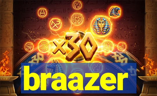 braazer