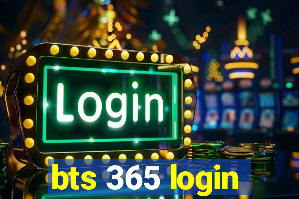 bts 365 login