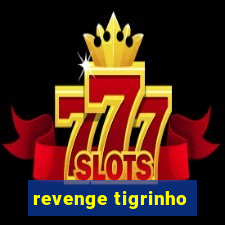 revenge tigrinho