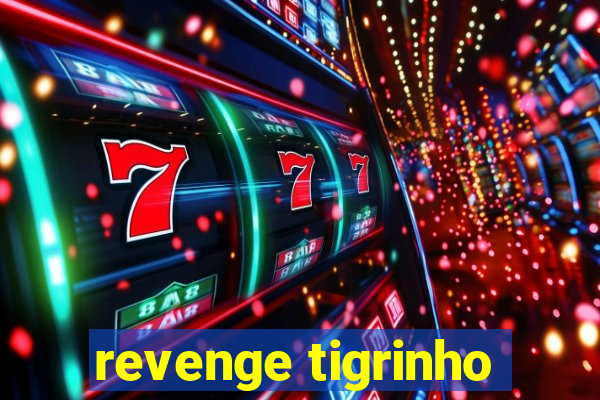 revenge tigrinho