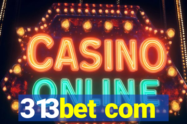 313bet com