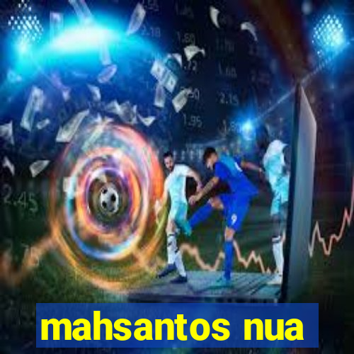 mahsantos nua