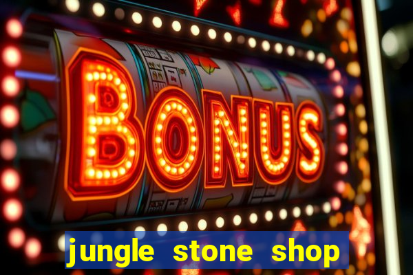 jungle stone shop reclame aqui