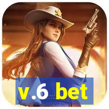 v.6 bet