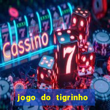 jogo do tigrinho fortune tiger demo