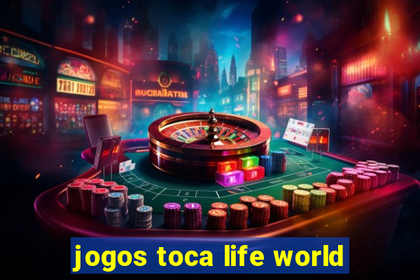 jogos toca life world