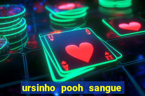 ursinho pooh sangue e mel 2 assistir online