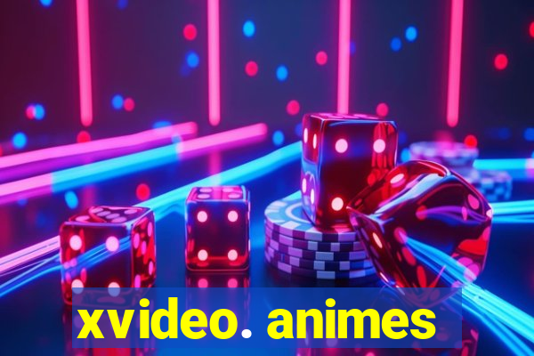 xvideo. animes