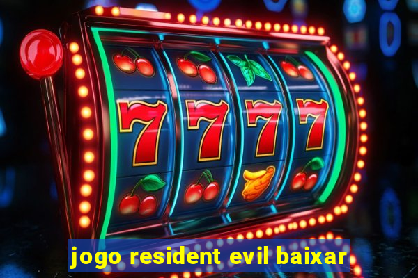 jogo resident evil baixar