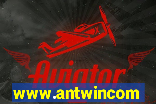 www.antwincom