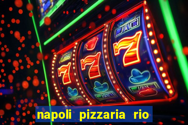 napoli pizzaria rio das pedras