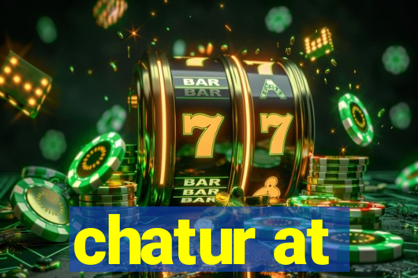 chatur at