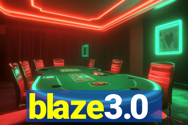 blaze3.0