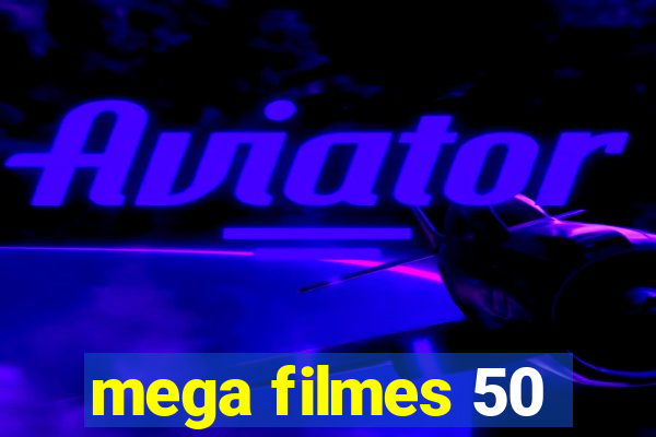 mega filmes 50