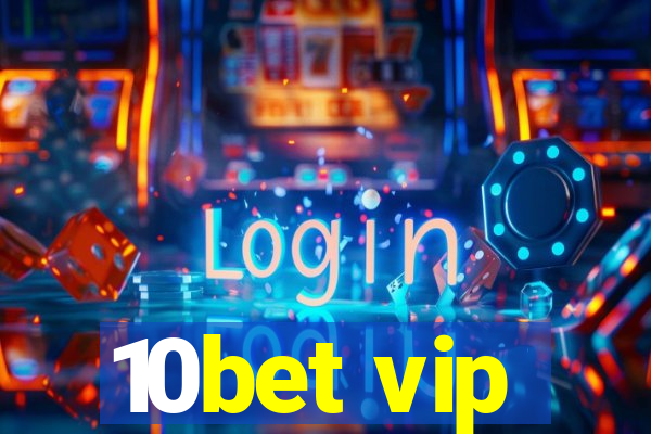 10bet vip