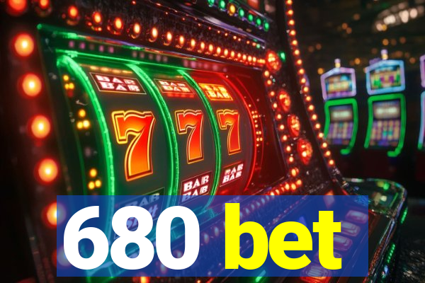 680 bet