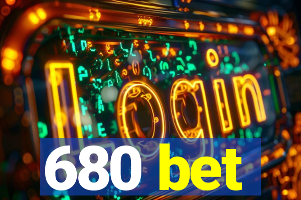 680 bet