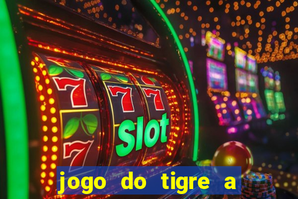 jogo do tigre a partir de 1 real