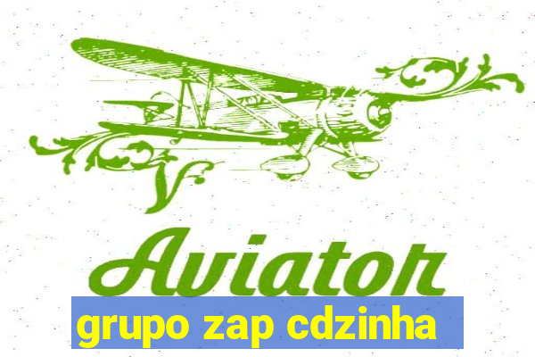 grupo zap cdzinha