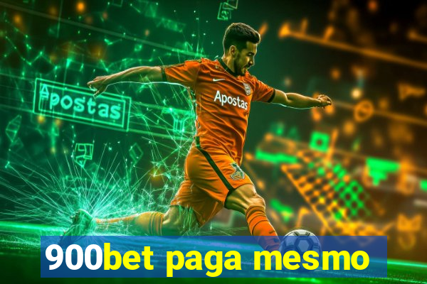 900bet paga mesmo