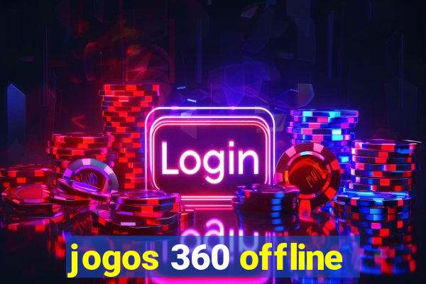 jogos 360 offline