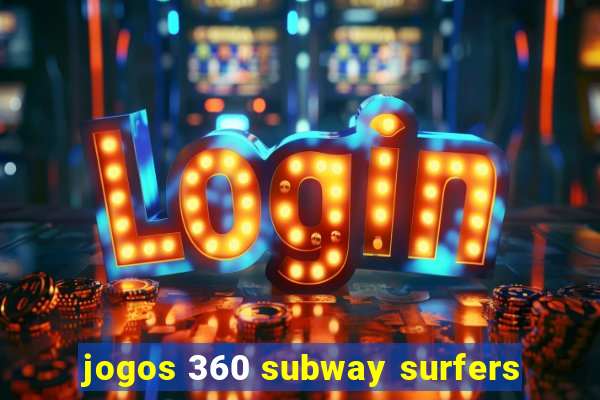 jogos 360 subway surfers