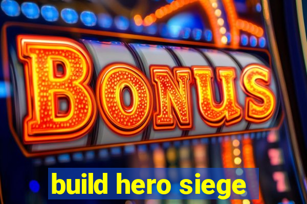 build hero siege