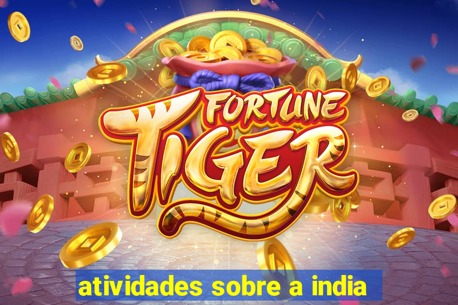 atividades sobre a india