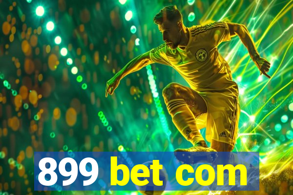 899 bet com