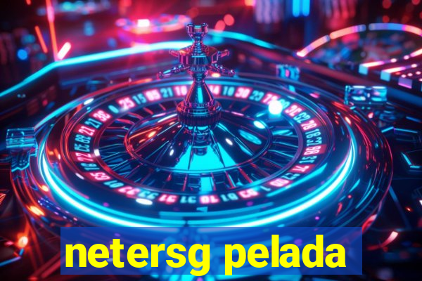 netersg pelada