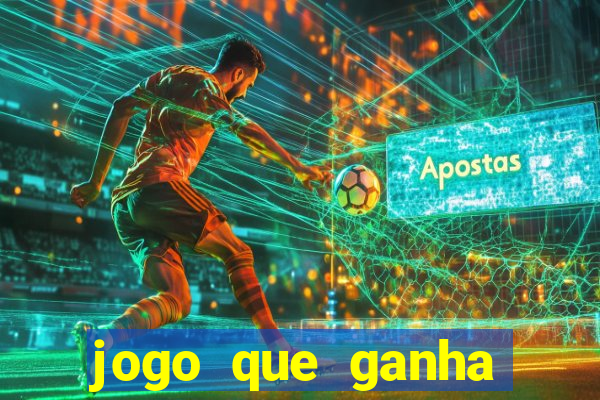 jogo que ganha dinheiro ao se cadastrar