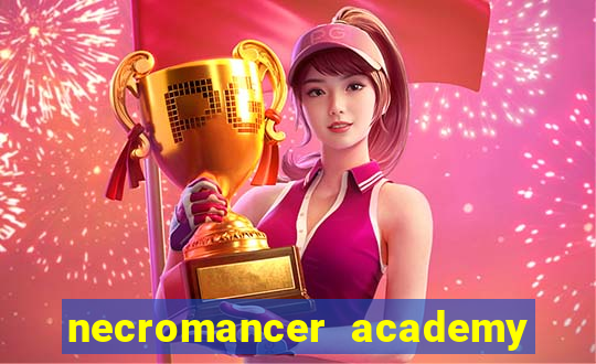 necromancer academy and the genius summoner ler