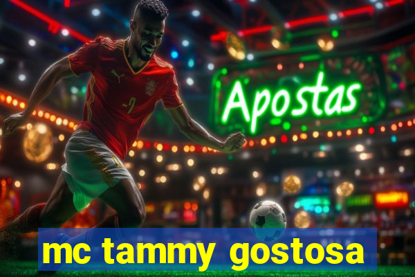 mc tammy gostosa