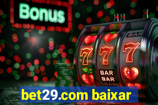 bet29.com baixar