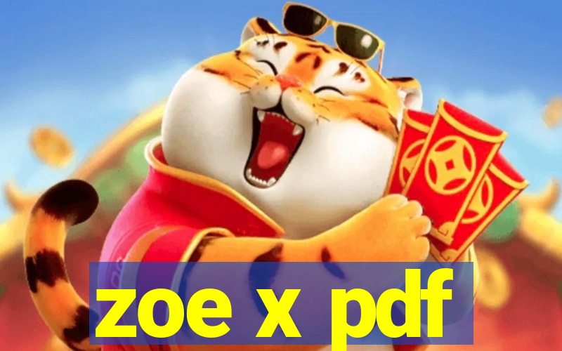 zoe x pdf