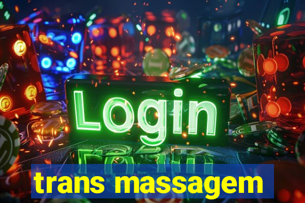 trans massagem