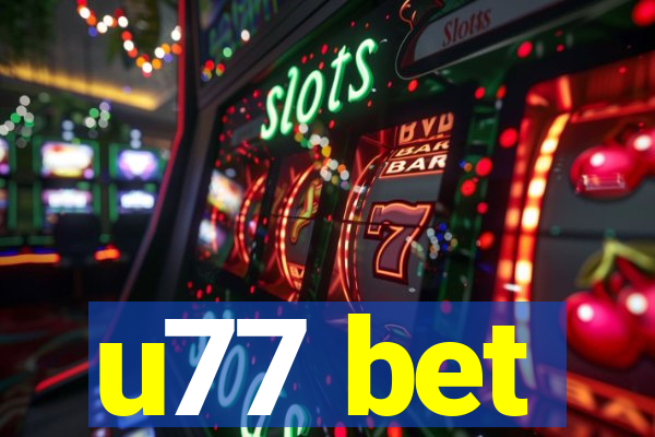 u77 bet