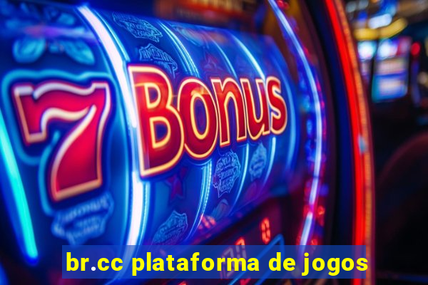 br.cc plataforma de jogos