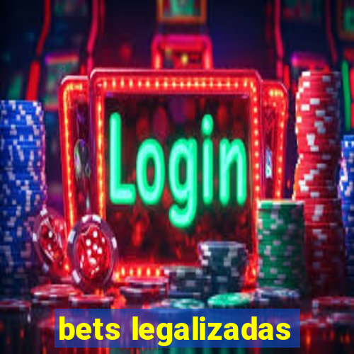 bets legalizadas