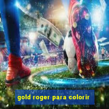 gold roger para colorir