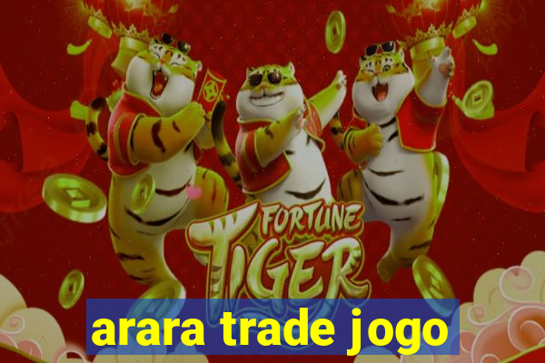 arara trade jogo