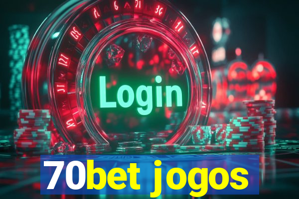 70bet jogos