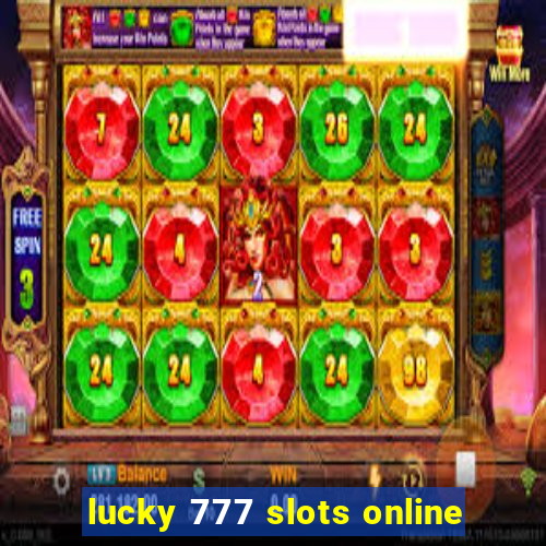 lucky 777 slots online