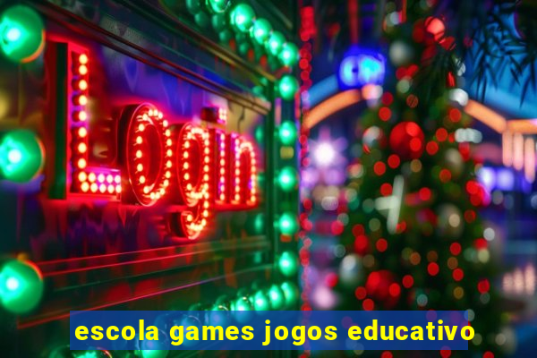 escola games jogos educativo