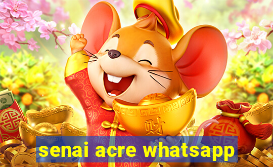 senai acre whatsapp