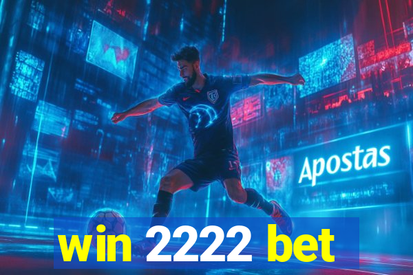 win 2222 bet