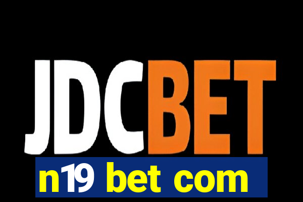 n19 bet com