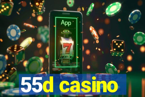 55d casino