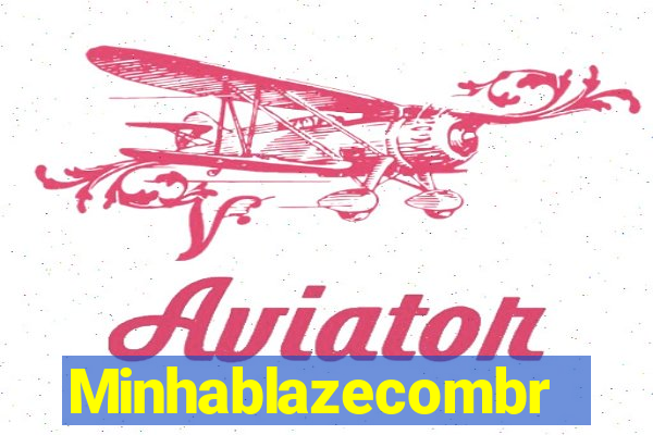 Minhablazecombr