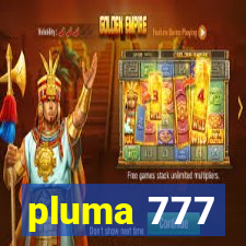 pluma 777